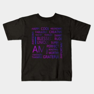 Affirmations, I am affirmations Kids T-Shirt